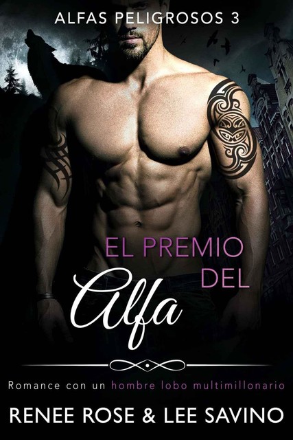 El premio del alfa, Lee Savino, Renee Rose