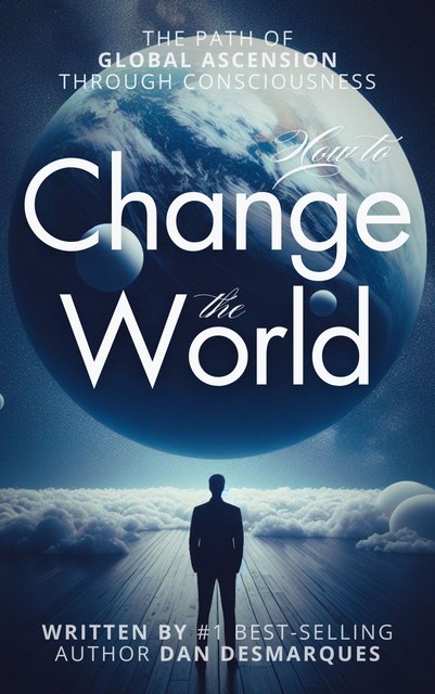 How to Change the World, Dan Desmarques