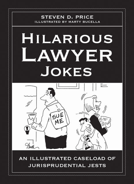 The World's Funniest Lawyer Jokes, Steven D. Price