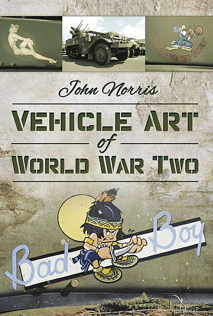 Vehicle Art of World War Two, John Norris