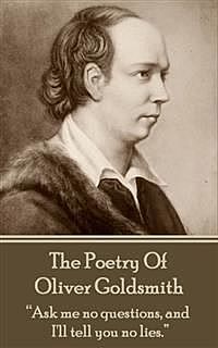 The Poetry Of Oliver Goldsmith, Oliver Goldsmith