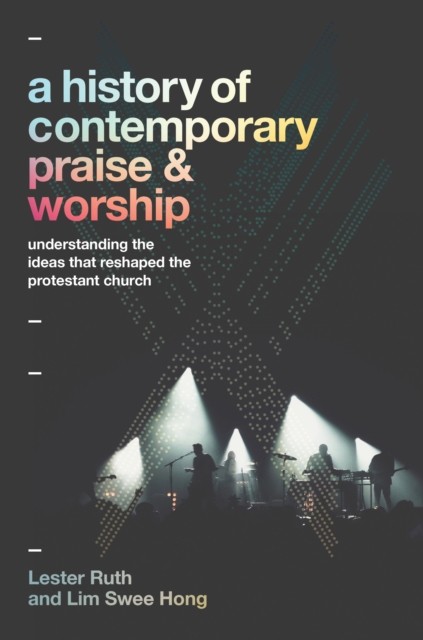 History of Contemporary Praise & Worship, Lester Ruth