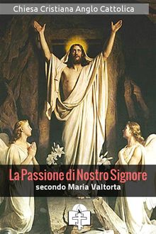 La Passione di Nostro Signore secondo Maria Valtorta, Maria Valtorta