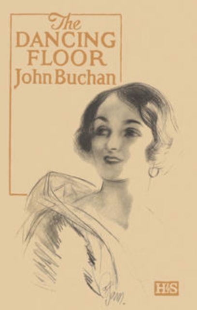 The Dancing Floor, John Buchan