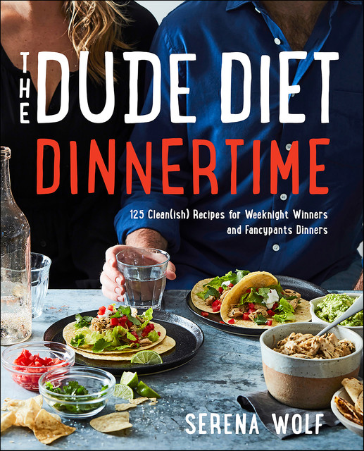 The Dude Diet Dinnertime, Serena Wolf