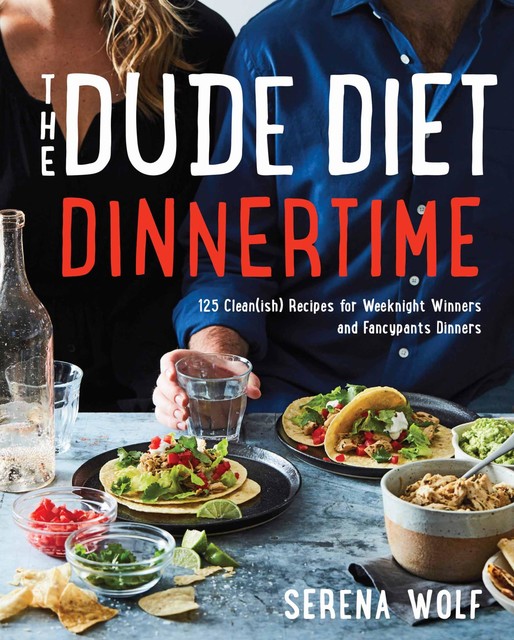 The Dude Diet Dinnertime, Serena Wolf