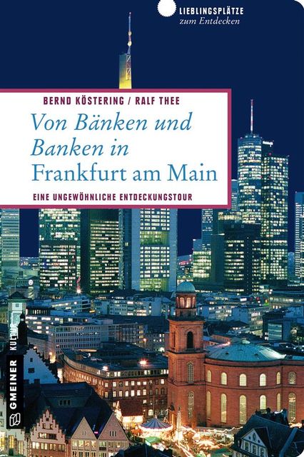 Von Bänken und Banken in Frankfurt am Main, Bernd Köstering, Ralf Thee