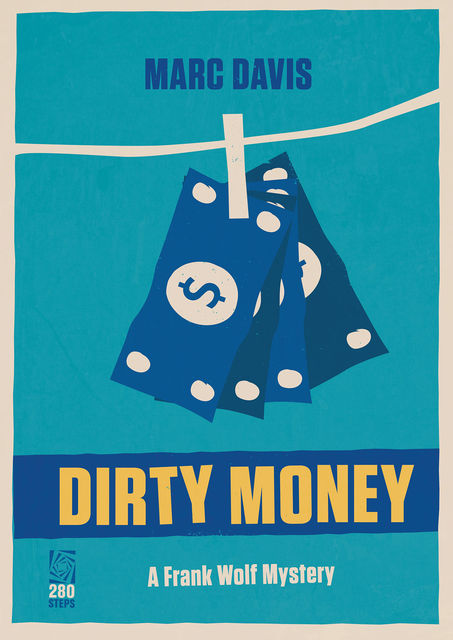 Dirty Money: A Frank Wolf Mystery, Marc Davis