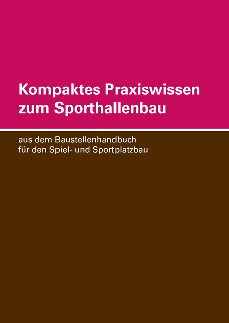Kompaktes Praxiswissen zum Sporthallenbau, Hans-Jürgen Fröde
