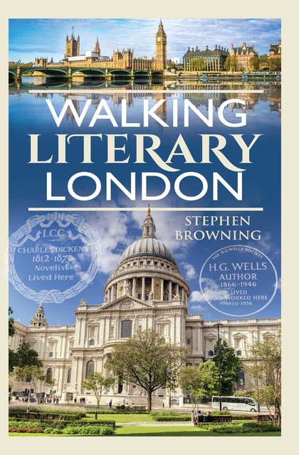 Walking Literary London, Stephen Browning