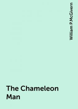 The Chameleon Man, William P.McGivern