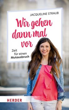 Wir gehen dann mal vor, Jacqueline Straub