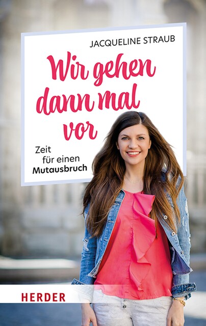 Wir gehen dann mal vor, Jacqueline Straub