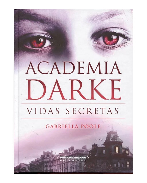 Academia darke. Vidas secretas, Gabriella Poole
