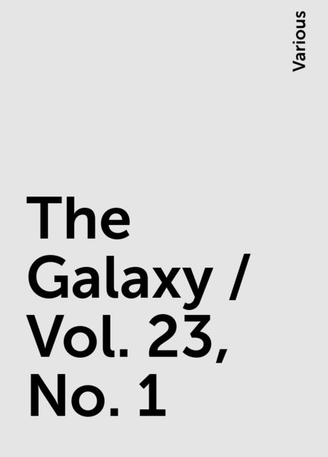 The Galaxy / Vol. 23, No. 1, Various