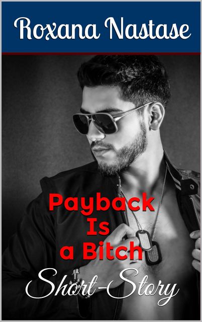 Payback Is a Bitch (Josh Aldridge – PI, #0), Roxana Nastase