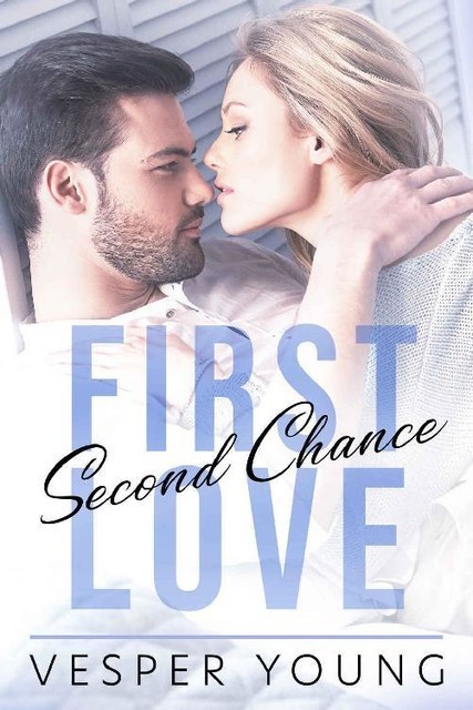 First Love, Second Chance: A Secret Child Romance, Vesper Young