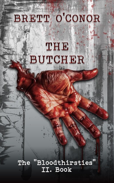 The Butcher, Brett O'Conor