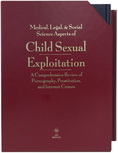 Child Sexual Exploitation, FAAP, Angelo P. Giardino, MPH, ACSW, DSW, JD, Nancy D. Kellogg, Richard J. Estes, Sharon W. Cooper, Victor I. Vieth