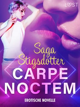 Carpe noctem – Erotische Novelle, Saga Stigsdotter