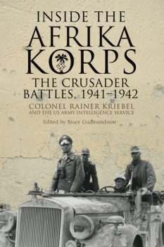 Inside the Afrika Korps, Bruce Gudmundsson