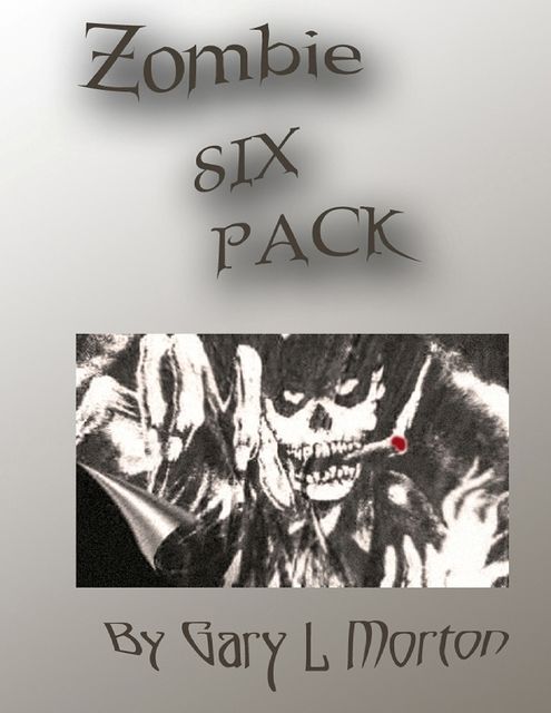 Zombie Six Pack, Gary Morton