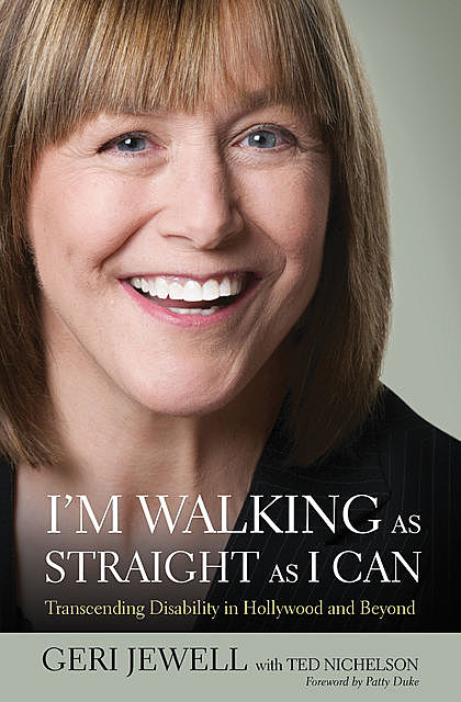 I'm Walking as Straight as I Can, Geri Jewell, Ted Nichelson