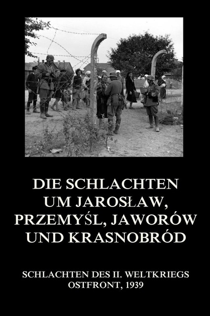 Die Schlachten um Jarosław, Przemyśl, Jaworów und Krasnobród, Jürgen Beck