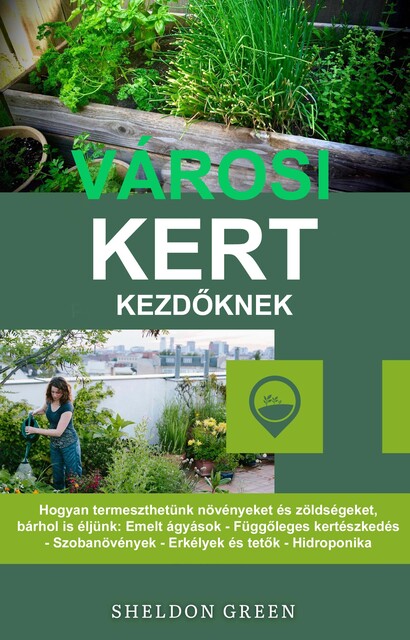 Városi Kert Kezdőknek, Sheldon Green
