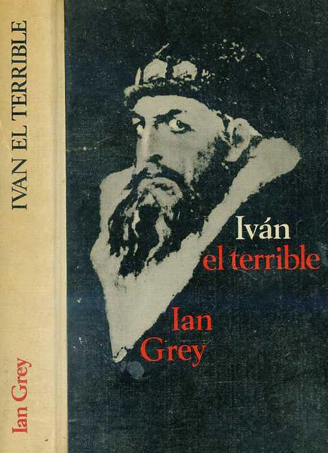 Ivan el Terrible, Ian Grey