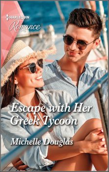 Escape with Her Greek Tycoon, Michelle Douglas