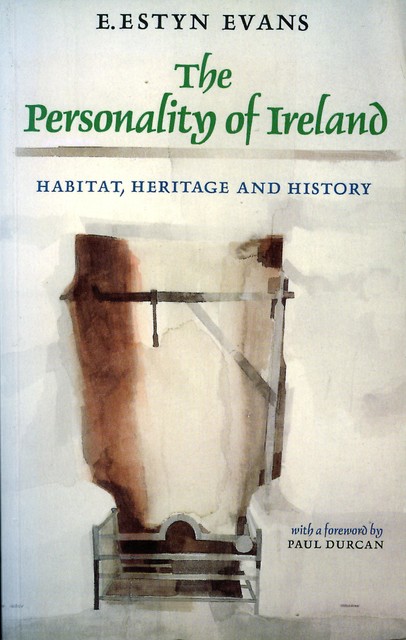 The Personality of Ireland, E.Estyn Evans