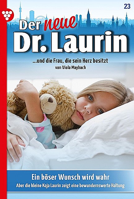 Der neue Dr. Laurin 23 – Arztroman, Viola Maybach