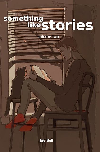 Something Like Stories – Volume Two, Jay Bell