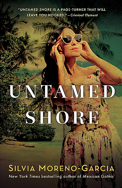 Untamed Shore, Silvia Moreno-Garcia
