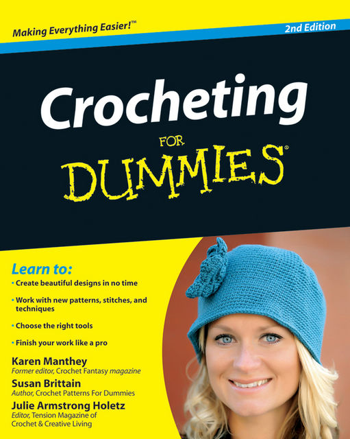 Crocheting For Dummies, Julie Holetz, Karen Manthey, Susan Brittain