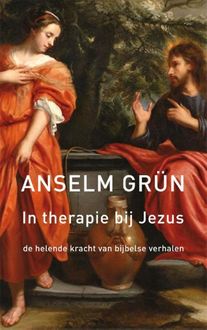 In therapie bij Jezus, Anselm Grün