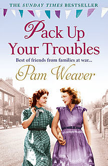 Pack Up Your Troubles, Pam Weaver
