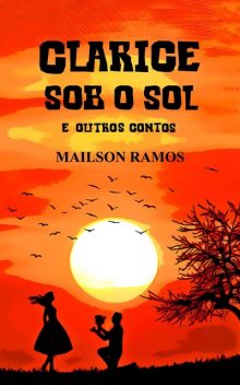 Clarice Sob o Sol, Mailson Ramos