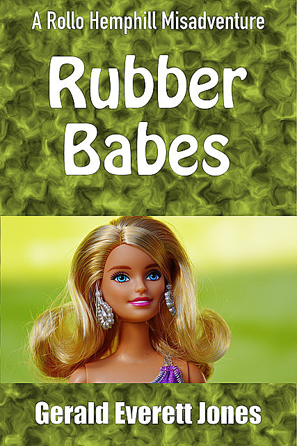 Rubber Babes, Gerald Everett Jones