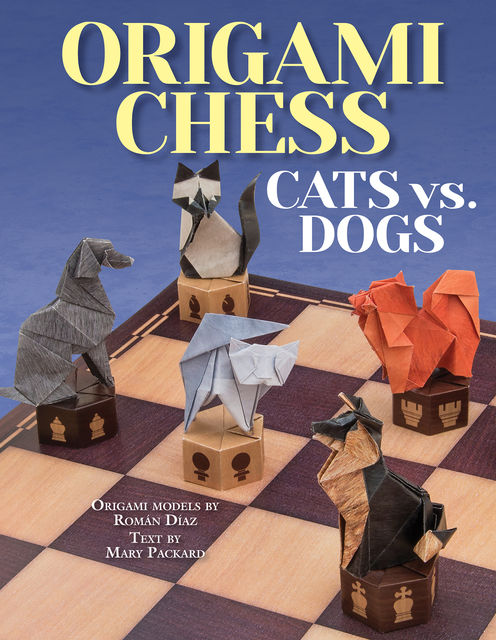 Origami Chess: Cats vs. Dogs, Roman Diaz