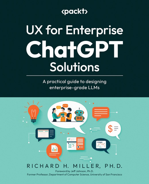 UX for Enterprise ChatGPT Solutions, Richard Miller