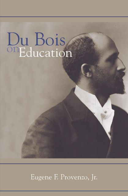 Du Bois on Education, Eugene F.Provenzo