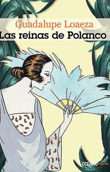Las reinas de Polanco, Guadalupe Loaeza