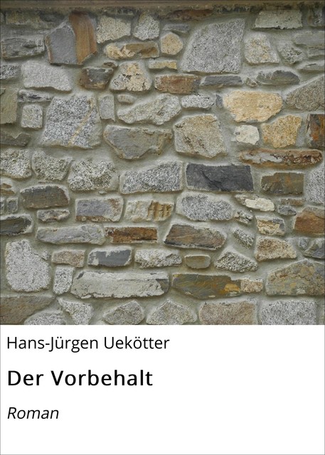 Der Vorbehalt, Hans-Jürgen Uekötter