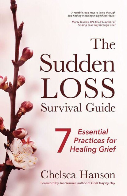 The Sudden Loss Survival Guide, Chelsea Hanson