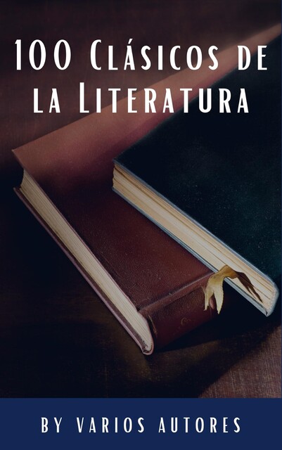 100 Clásicos de la Literatura, Alexandre Dumas, Emily Bronte, Charles Dickens, Edgar Rice Burroughs, Jane Austen, Francis Scott Fitzgerald, Lewis Carroll, Louisa May Alcott, Dante Alighieri, Wilkie Collins, Lyman Frank Baum, Mary Shelley, René Descartes, Emily Dickinson, Ambrose Bierce