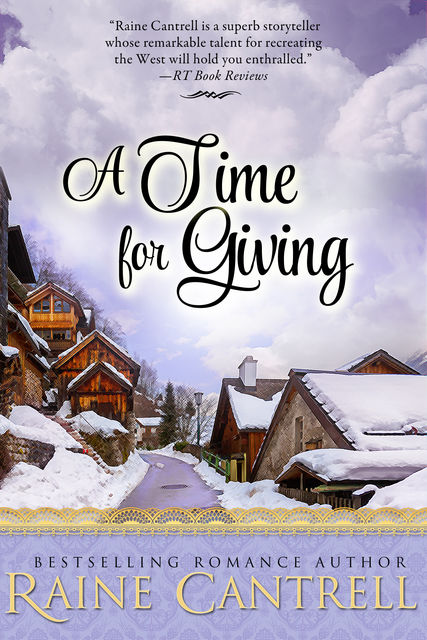 A Time for Giving, Raine Cantrell