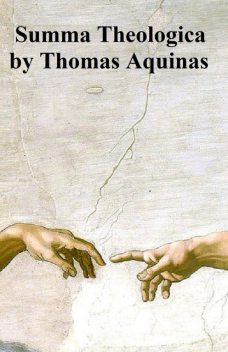 Summa Theologica, St. Thomas Aquinas