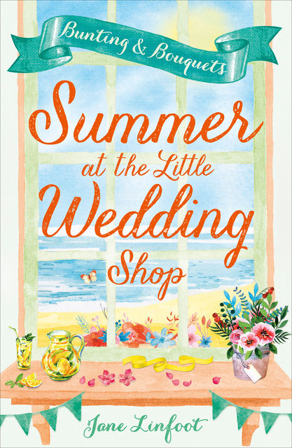 Summer at the Little Wedding Shop, Jane Linfoot
